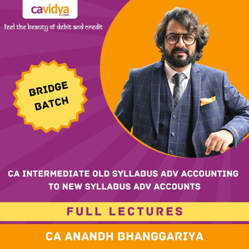 Picture of CA Intermediate Old Syllabus Adv Accounting to New Syllabus Adv Accounts Bridge Batch By CA ANAND BHANGARIYA