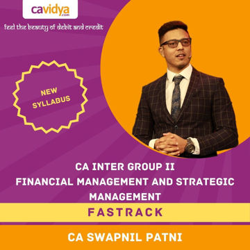 Picture of CA INTER NEW SYLLABUS GROUP II FINANCIAL MANAGEMENT AND STRATEGIC MANAGEMENT FASTRACK LECTURES BY CA SWAPNIL PATNI